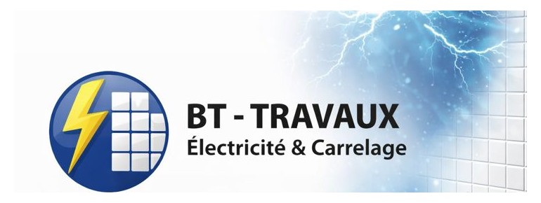 BT TRAVAUX Électricité & Carrelage